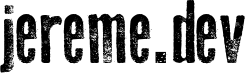 jereme.dev